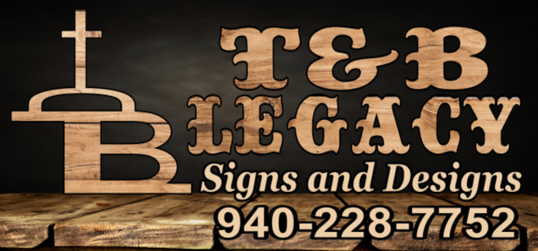 T&B Legacy Signs – T&B Legacy Signs